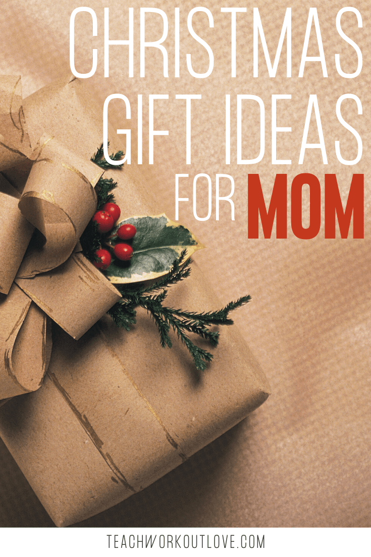 Christmas-Gifts-Ideas-for-Mom-teachworkoutlove.com-TWL-Working-Moms