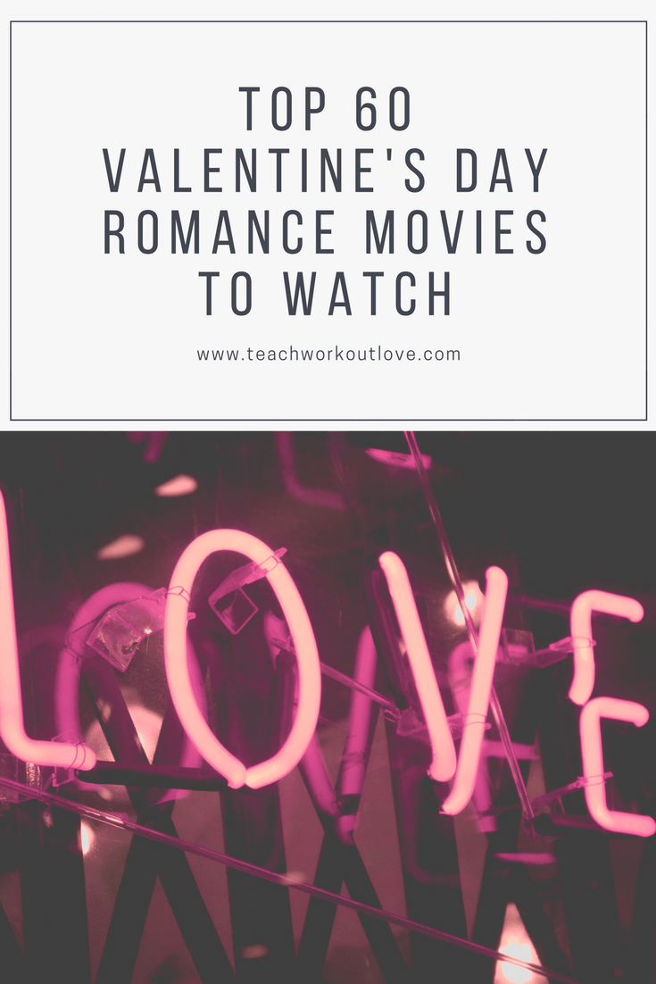 valentines-day-movies-teachworkoutlove.com