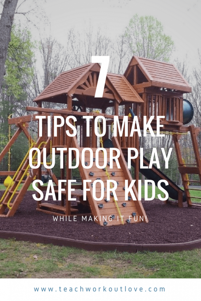 tips for making outdoor play safe for kids