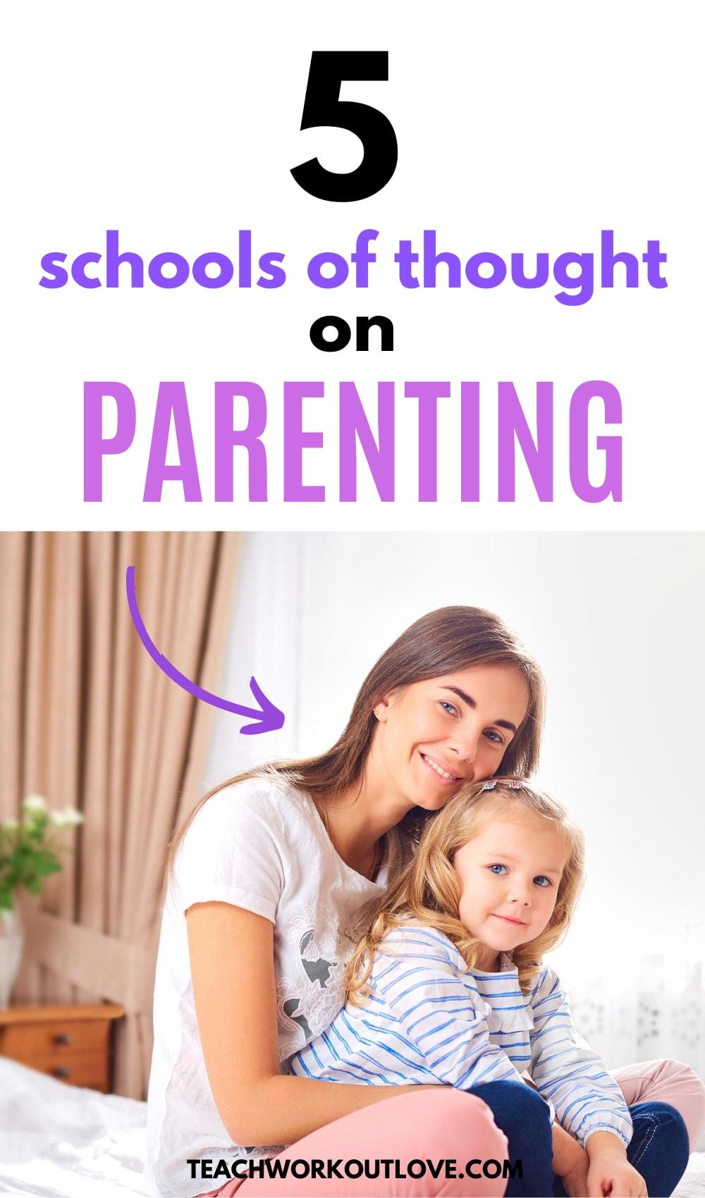 5 Schools of Thought on Parenting