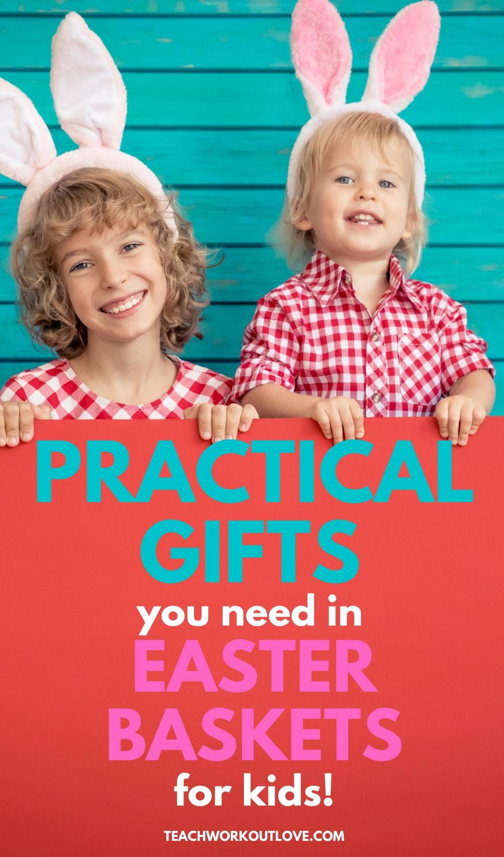 7 Practical Gifts You Need in Easter Baskets for Kids