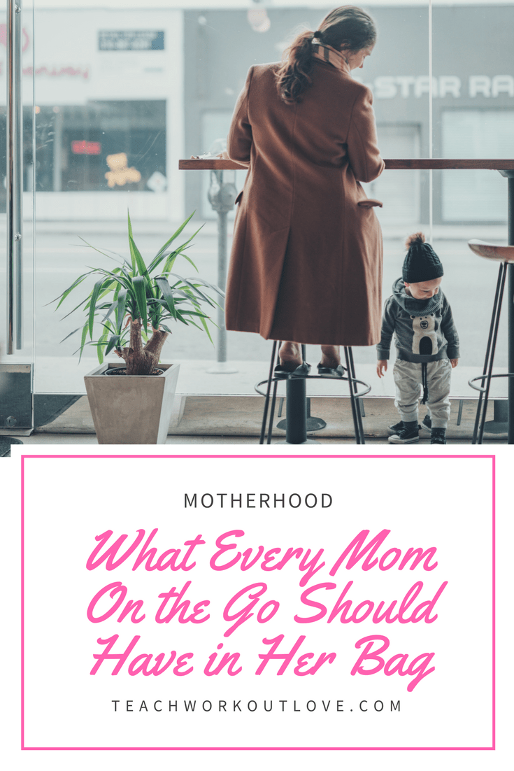 What to Pack in Bag for Baby and Mom on the Go Teach.Workout.Love