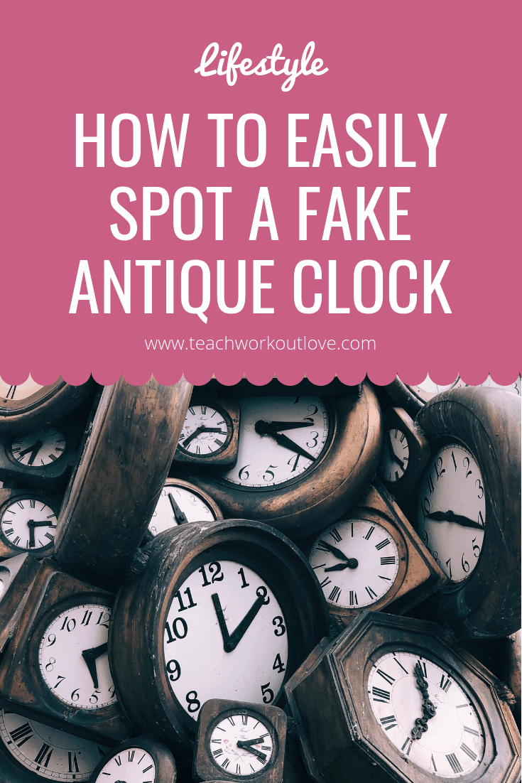 tips-to-spot-fake-antique-clock-teachworkoutlove.com