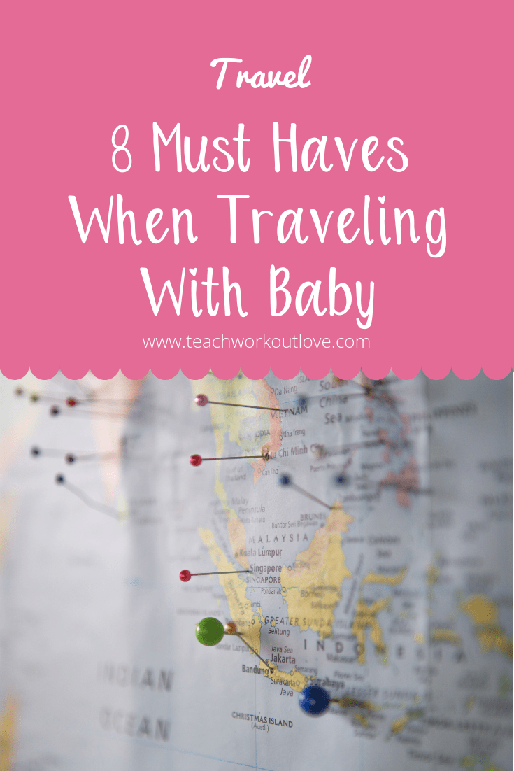 traveling-with-baby-teachworkoutlove.com