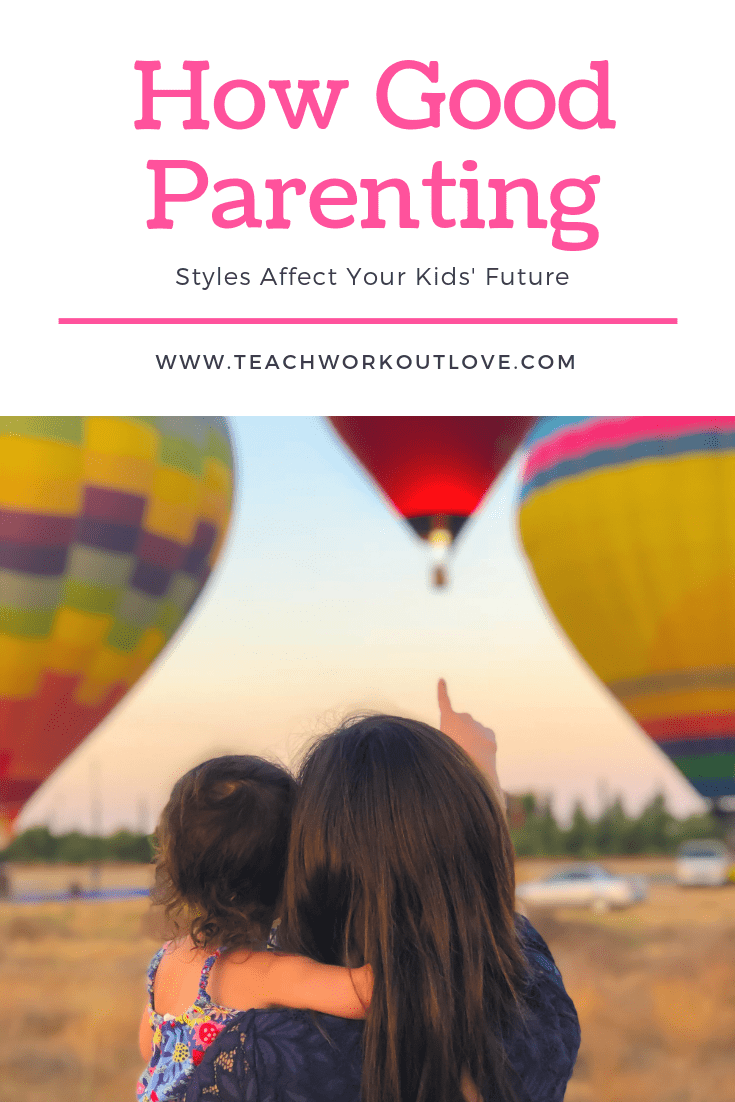 good-parenting-styles-teachworkoutlove.com