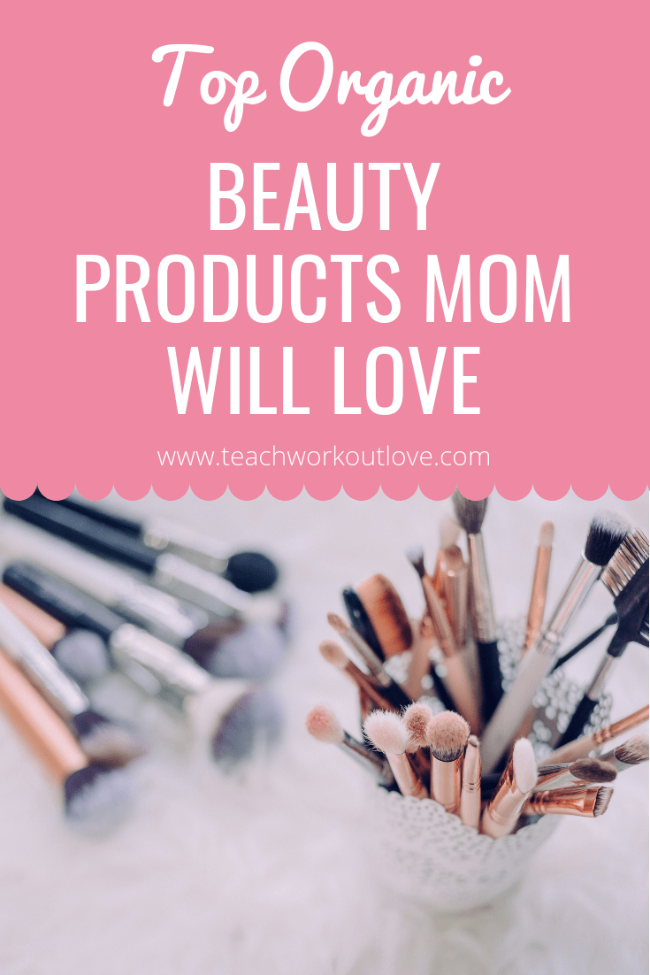 top-organic-beauty-products-makeup-teachworkoutlove.com