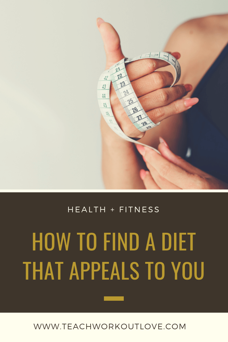 diet-that-appeals-to-you-teachworkoutlove.com