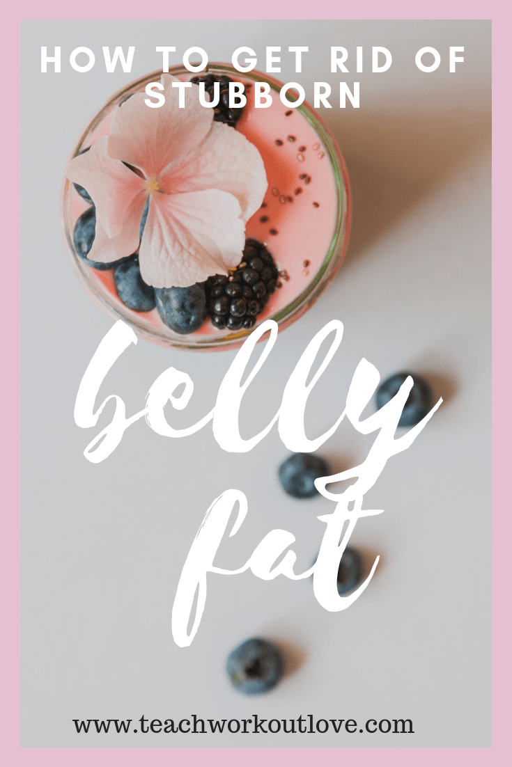 stubborn-belly-fat-teachworkoutlove.com