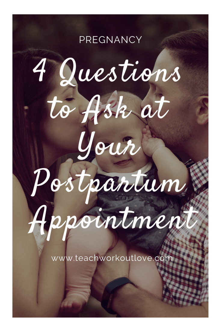 postpartum-appointment-questions-teachworkoutlove.com