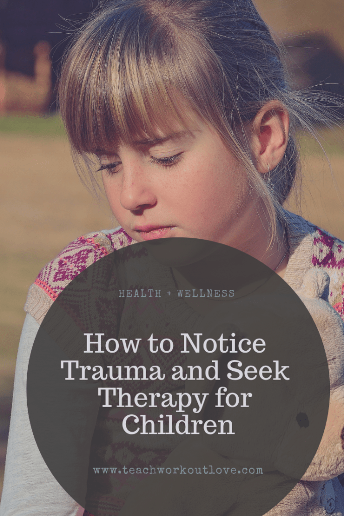 therapy-for-trauma-children-teachworkoutlove.com