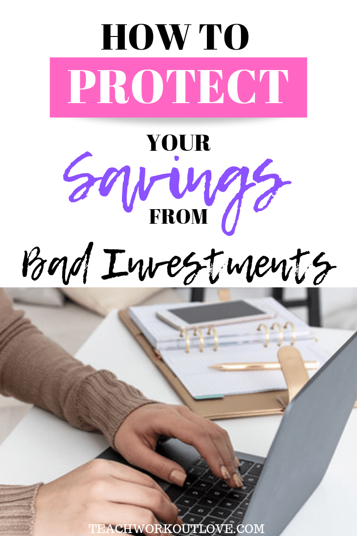 protect-your-savings-from-bad-investments-teachworkoutlove.com