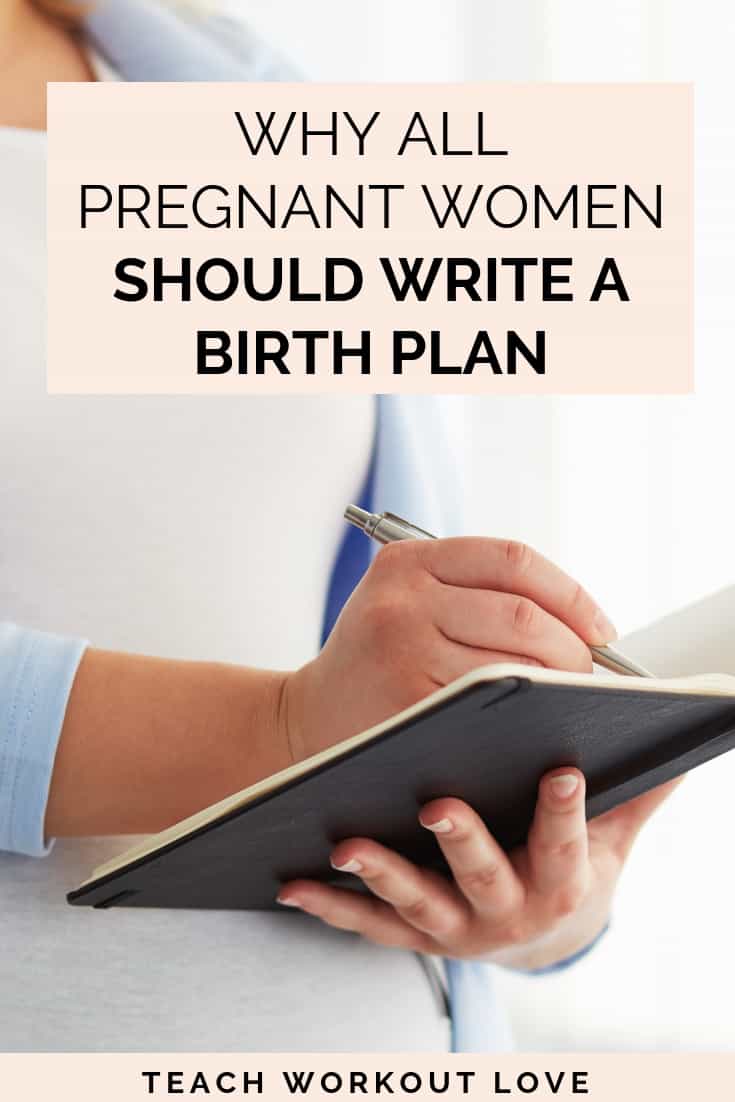 why all pregnant women should write a birth plan