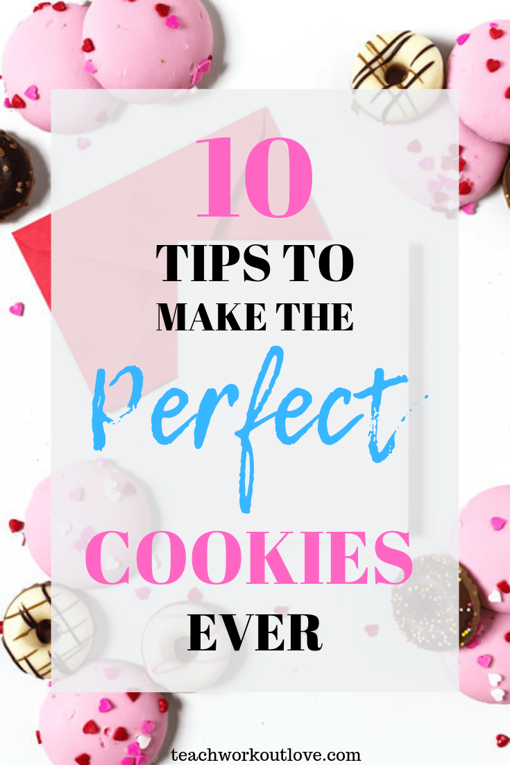 make-the-perfect-cookie-ever-teachworkoutlove.com
