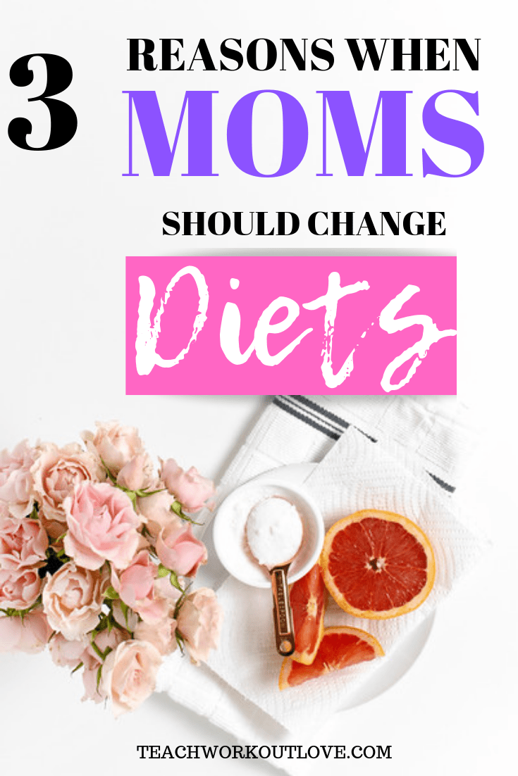It’s healthy to adapt your diet to seasons. The body changes based on temperature, health risks, and activity. So, when is it safe to transform your diet? moms-should-change-diets-teachworkoutlove.com