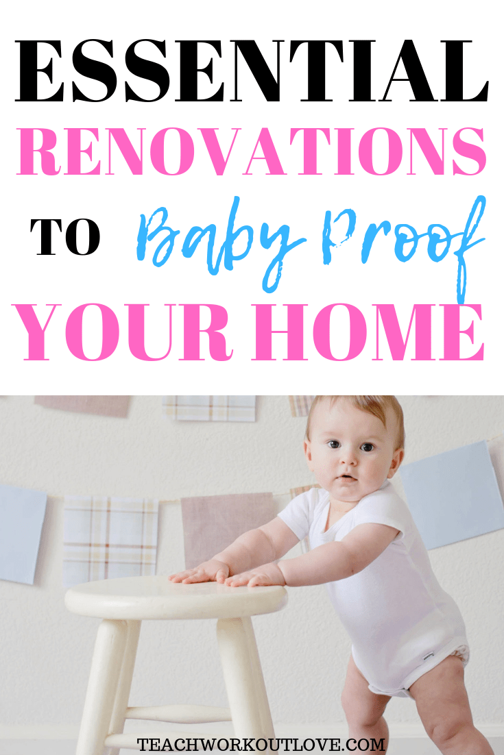 renovations-to-baby-proof-your-home-teachworkoutlove.com