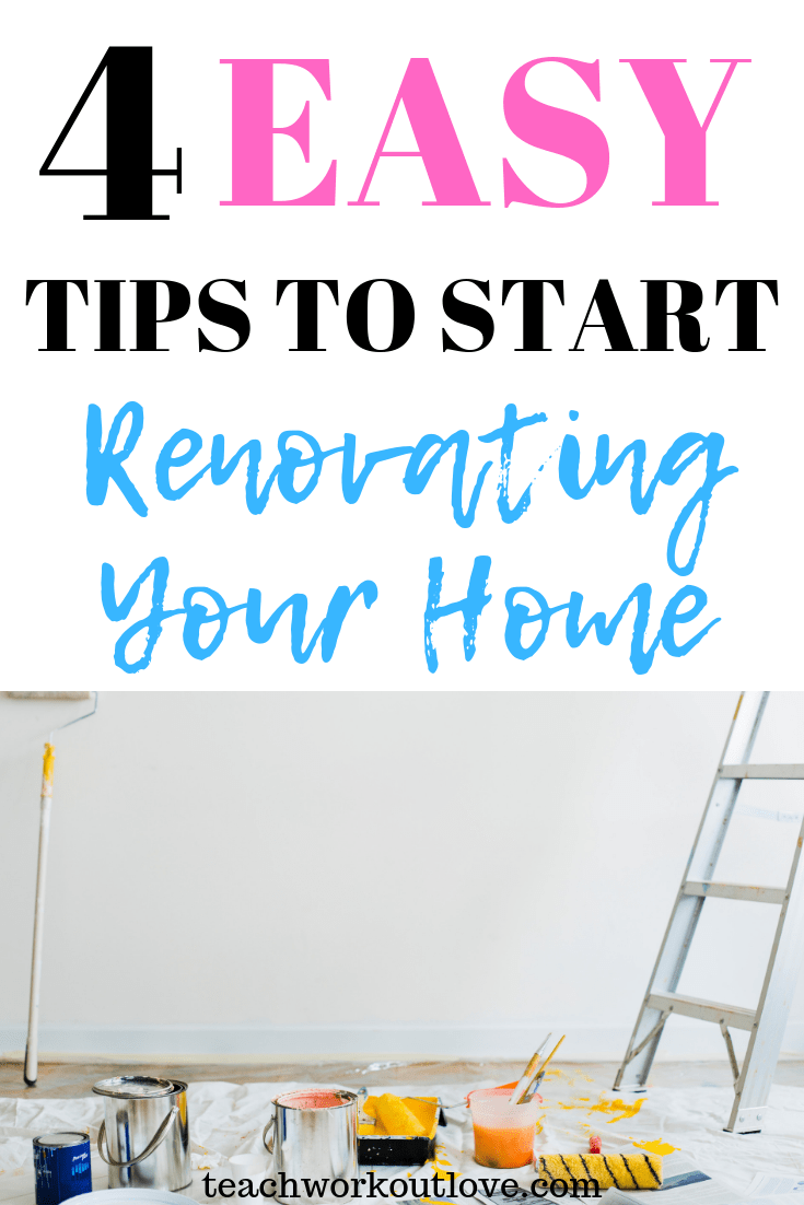 tips-to-start-renovating-at-home-teachworkoutlove.com-TWL-Working-Mom