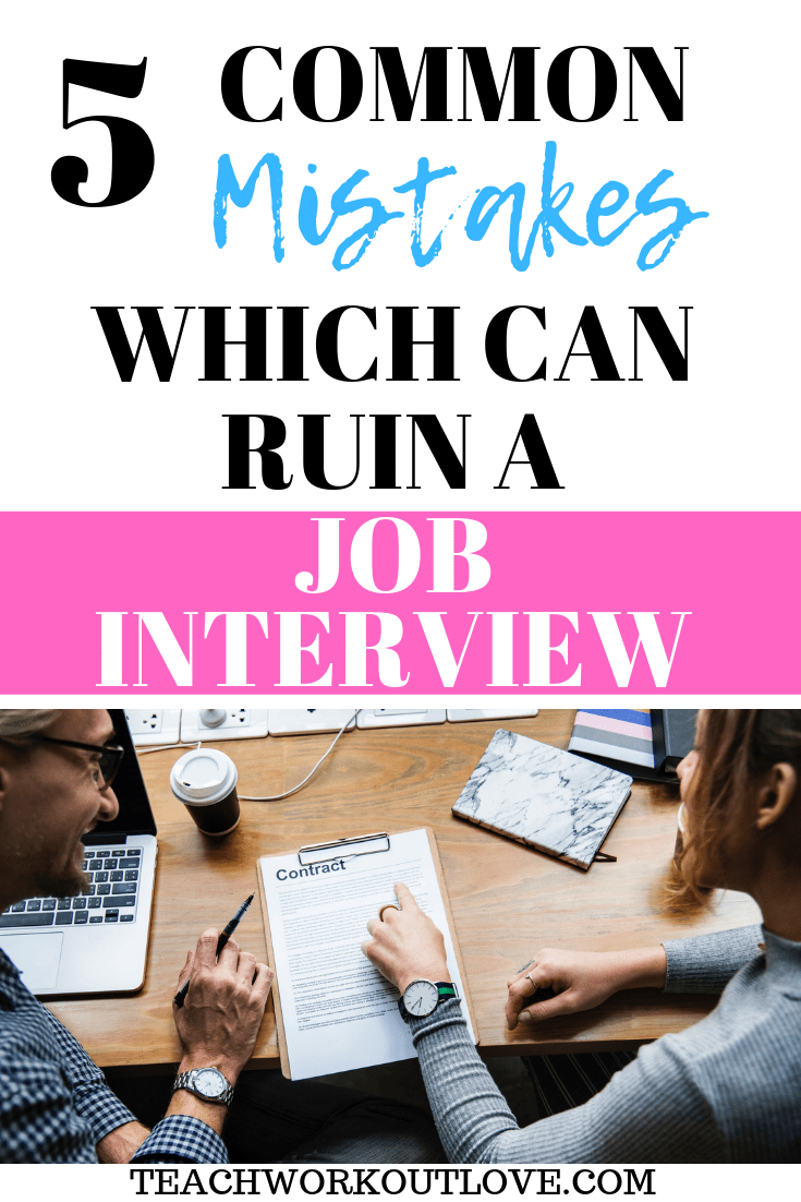 common-mistakes-which-can-ruin-a-job-interview-teachworkoutlove.com-TWL-Working-Mom