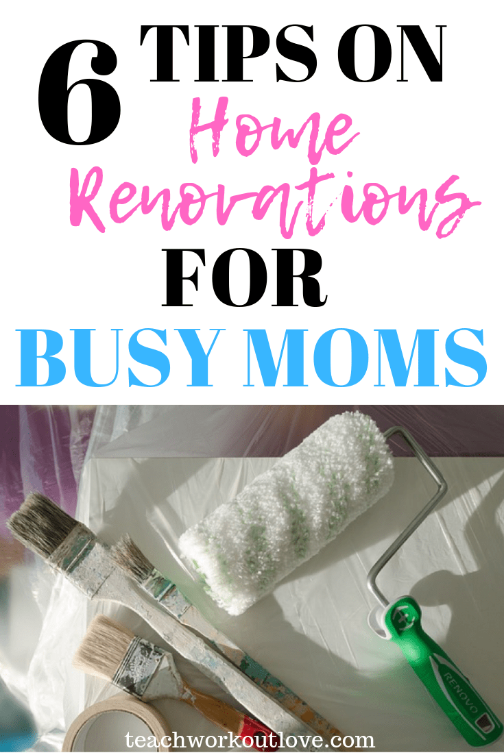 home-renovations-for-busy-moms-teachworkoutlove.com-TWL-Working-Mom