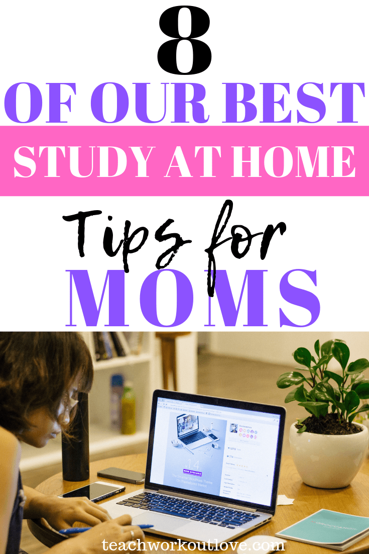 best-study-at-home-tips-for-moms-teachworkoutlove.com-TWL-Working-Moms