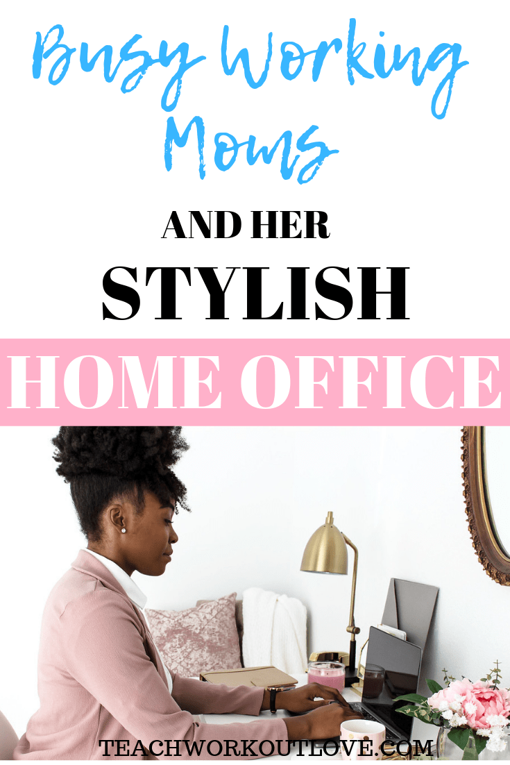 Working moms know how stressful juggling work-life balance. Here's some ways to easily create anoriginal and stylish home office. busy-working-moms-home-stylish-home-office-teachworkoutlove.com-TWL-Working-Mom
