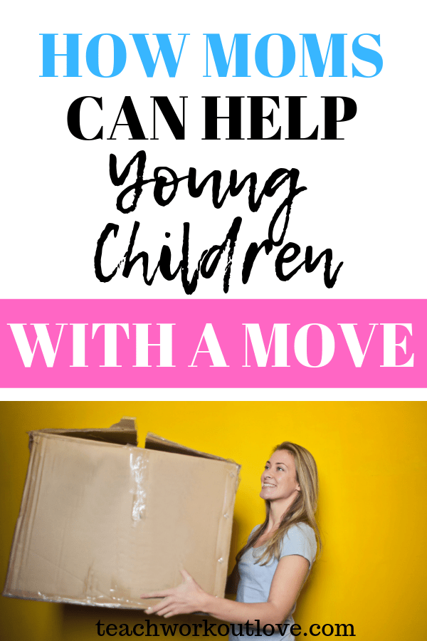 moms-can-help-children-with-a-move-teachworkoutlove.com-TWL-Working-Mom