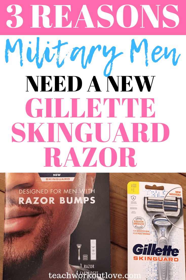 military-men-need-a-new-gillette-skinguard-razor-teachworkoutlove.com-TWL-Working-Mom