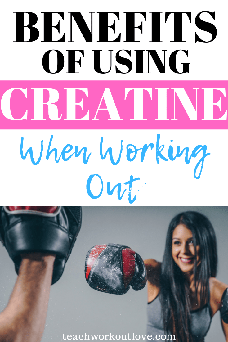 benefits-of-using-creatine-for-working-out-teachworkoutlove.com-TWL-Working-Moms