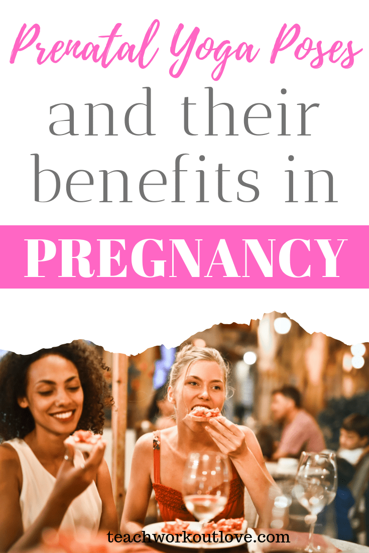 prenatal-yoga-poses-and-their-benefits-in-pregnancy-teachworkoutlove.com-TWL-Working-Mom