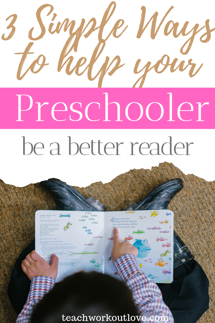 3-simple-ways-to-help-your-preschooler-be-a-better-reader-teachworkoutlove.com-TWL-Working-Moms