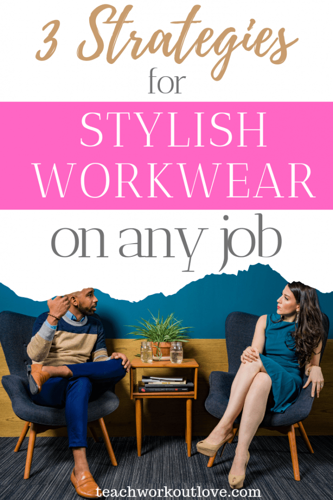3 Strategies for Stylish Workwear on Any Job - TWL Working Moms