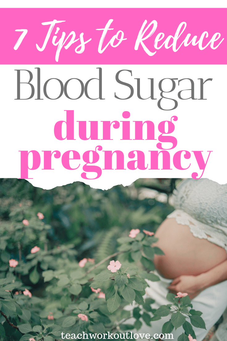 tips-to-reduce-blood-sugar-during-pregnancy-teachworkoutlove.com-TWL-Working-Moms