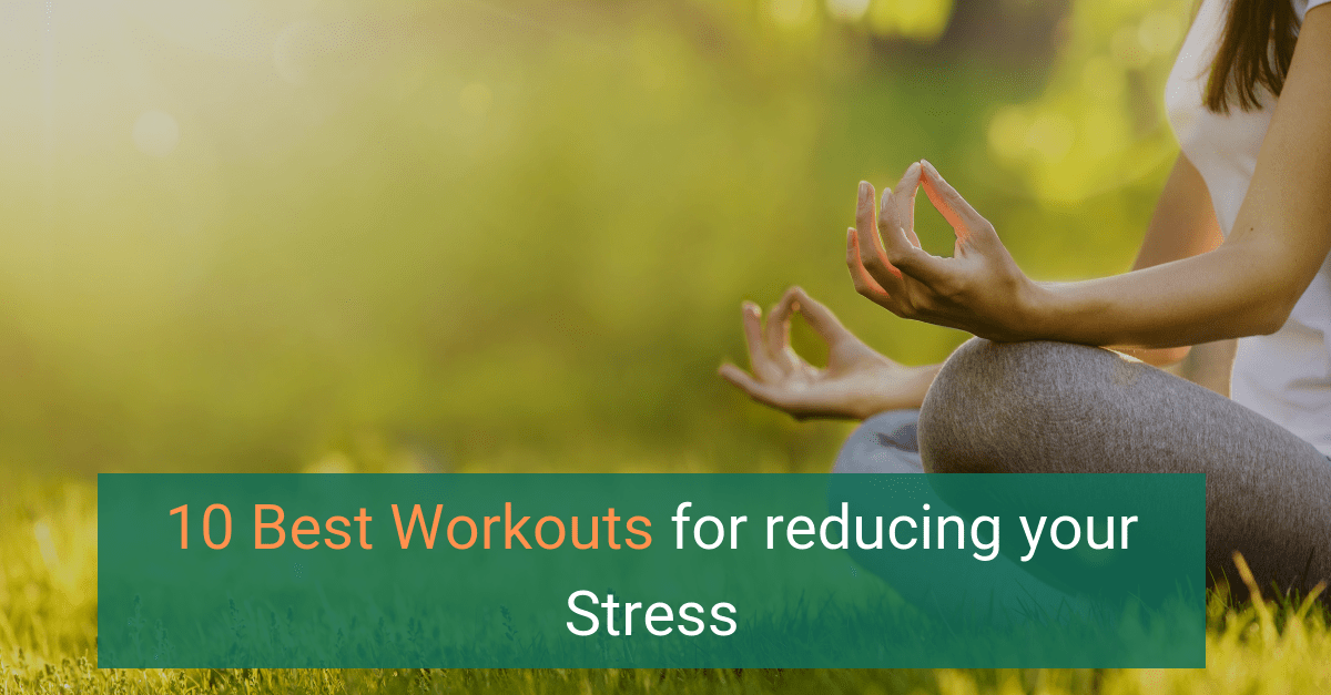 10 best workout to reduce stress