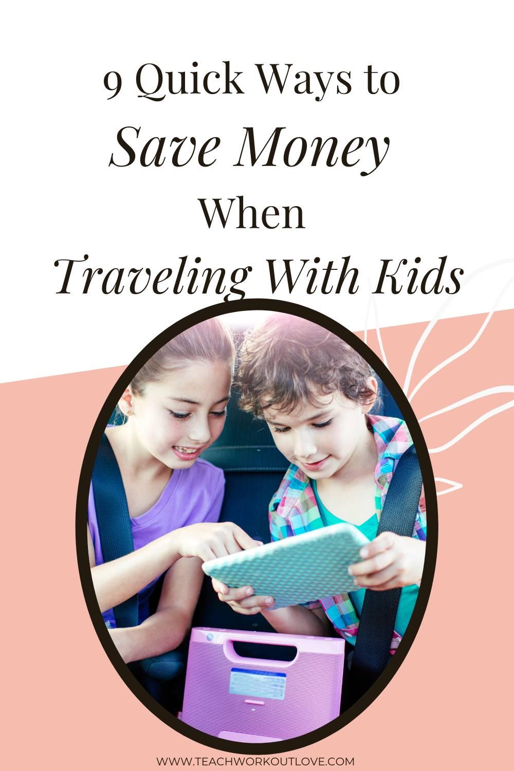 Travel can be expensive, there’s no debating that! Here are a few of our tips for how a family can save money when traveling with kids.