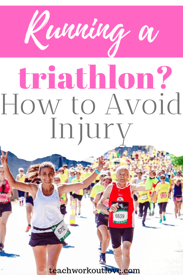 running-a-triathlon-how-to-avoid-injury-teachworkoutlove.com-TWL-Working-Moms