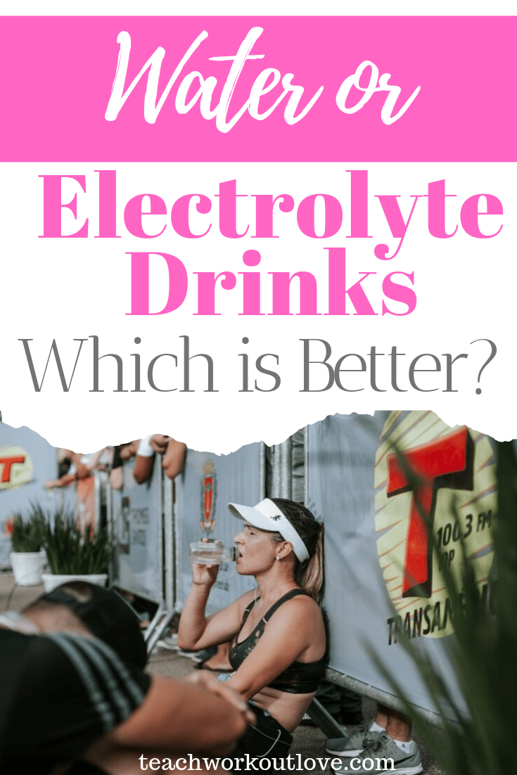 water-or-electrolyte-drinks-teachworkoutlove.com-TWL-Working-Moms