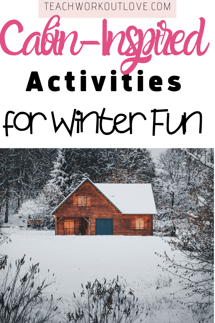 A cabin in the woods or an elegant home design, these cabin-inspired activities give you countless hours of fun for inside and outside in the winter snow.