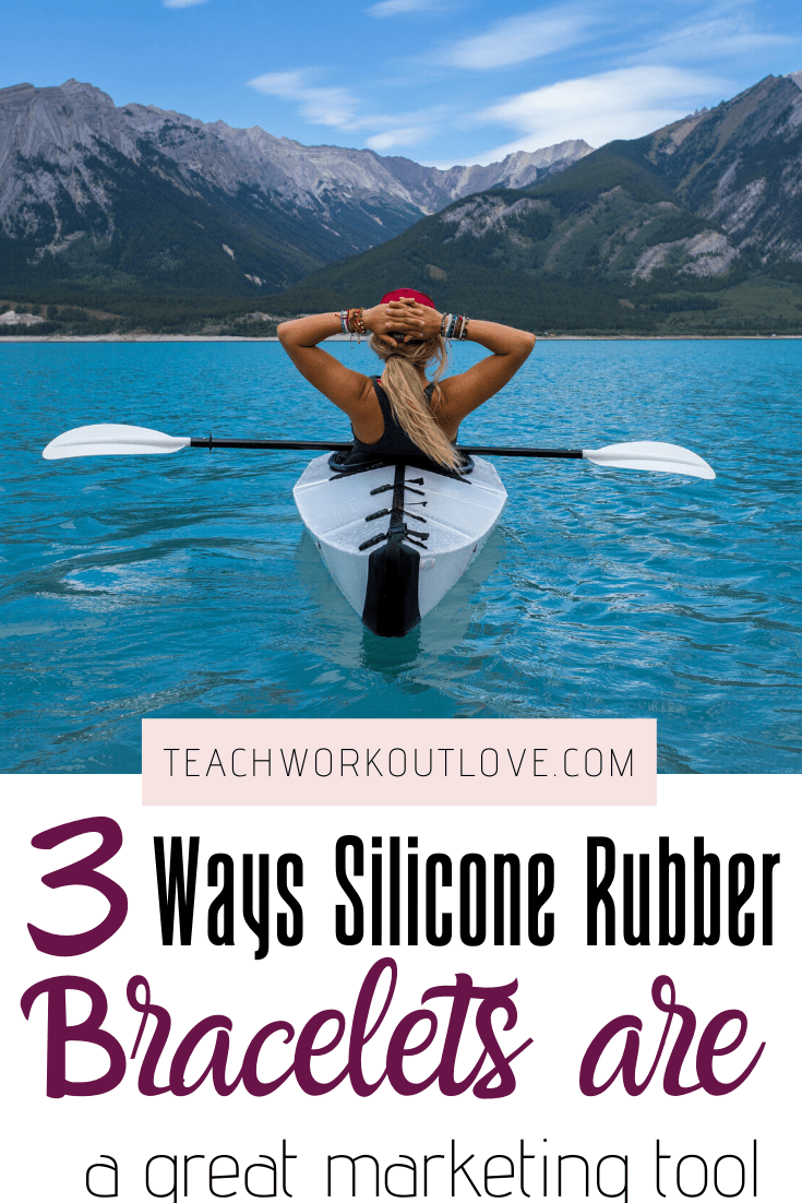 3-Ways-Silicone-Rubber-Bracelets-are-a-great-Marketing-Tool-teachworkoutlove.com-TWL-Working-Moms