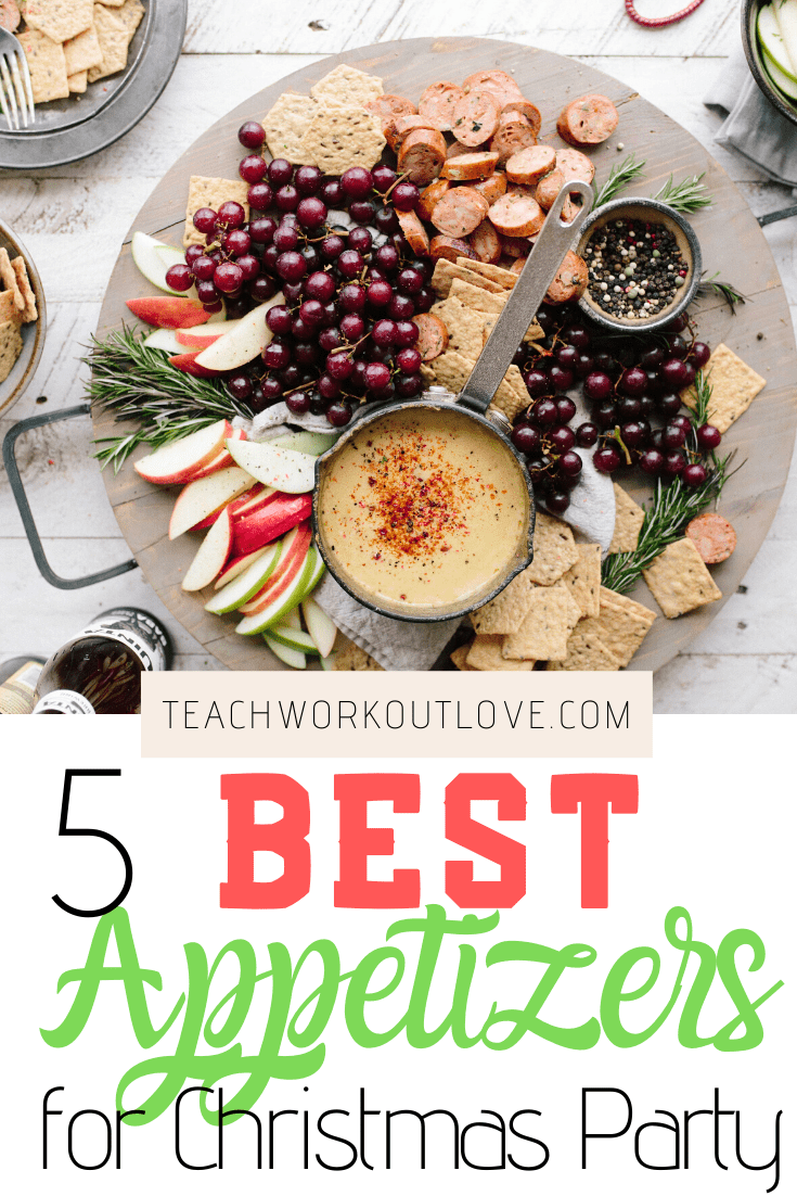 5-Best-Appetizers-for-Christmas-Party-teachworkoutlove.com-TWL-Working-Moms