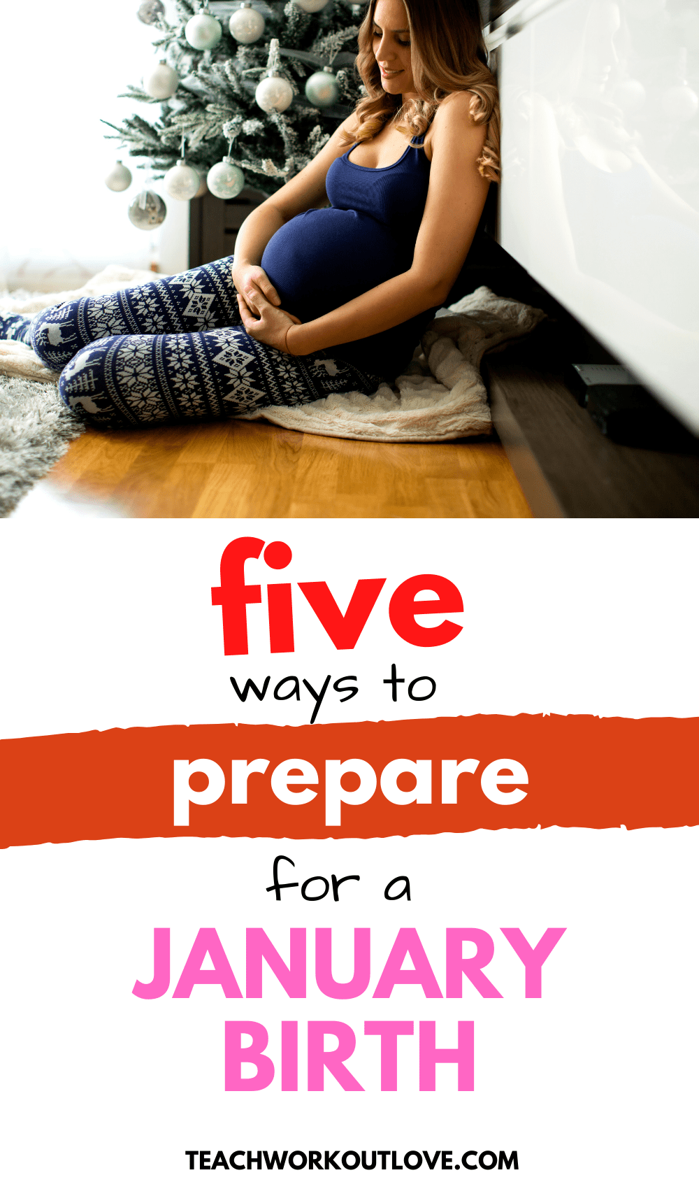 You may feel a little overwhelmed if you're due in January. There's no reason to stress. These five tips will help you prepare.