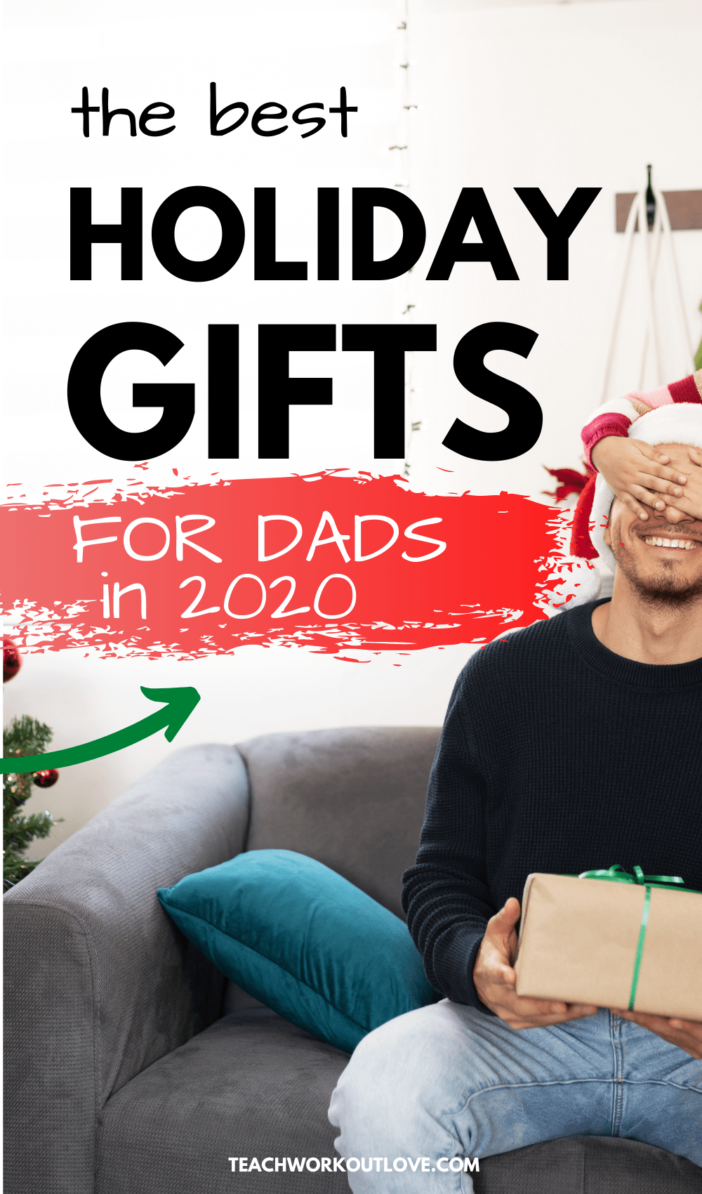 Best Holiday Gifts for Dad 2023 TWL Working Moms