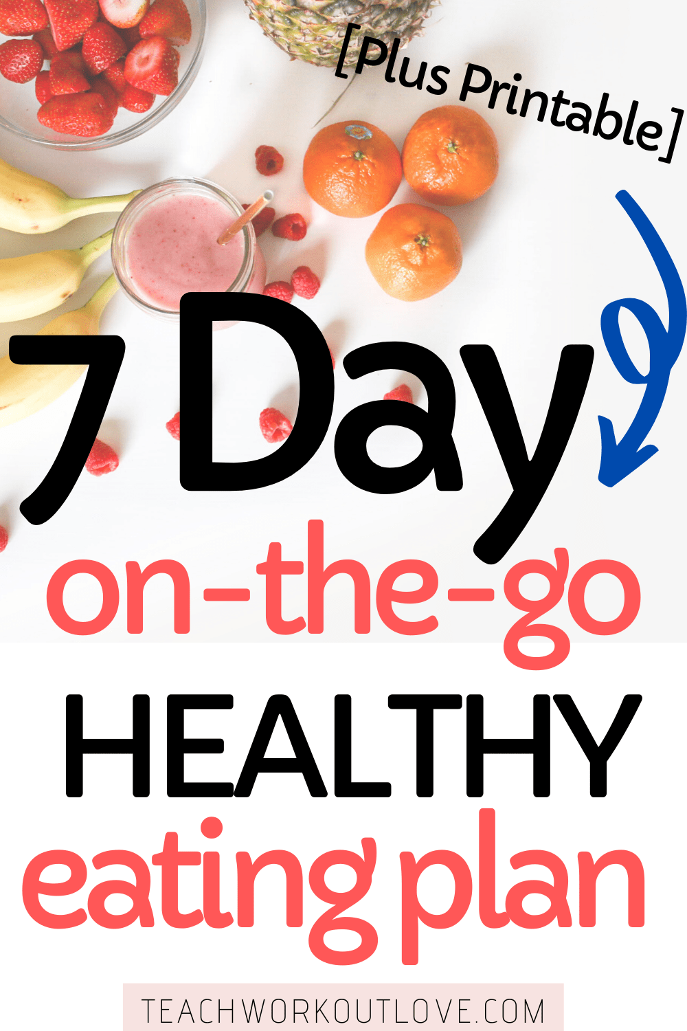 We have put together a 7-day on-the-go healthy eating plan and an easy plan to stick with, plus a free printable meal planning worksheet!
