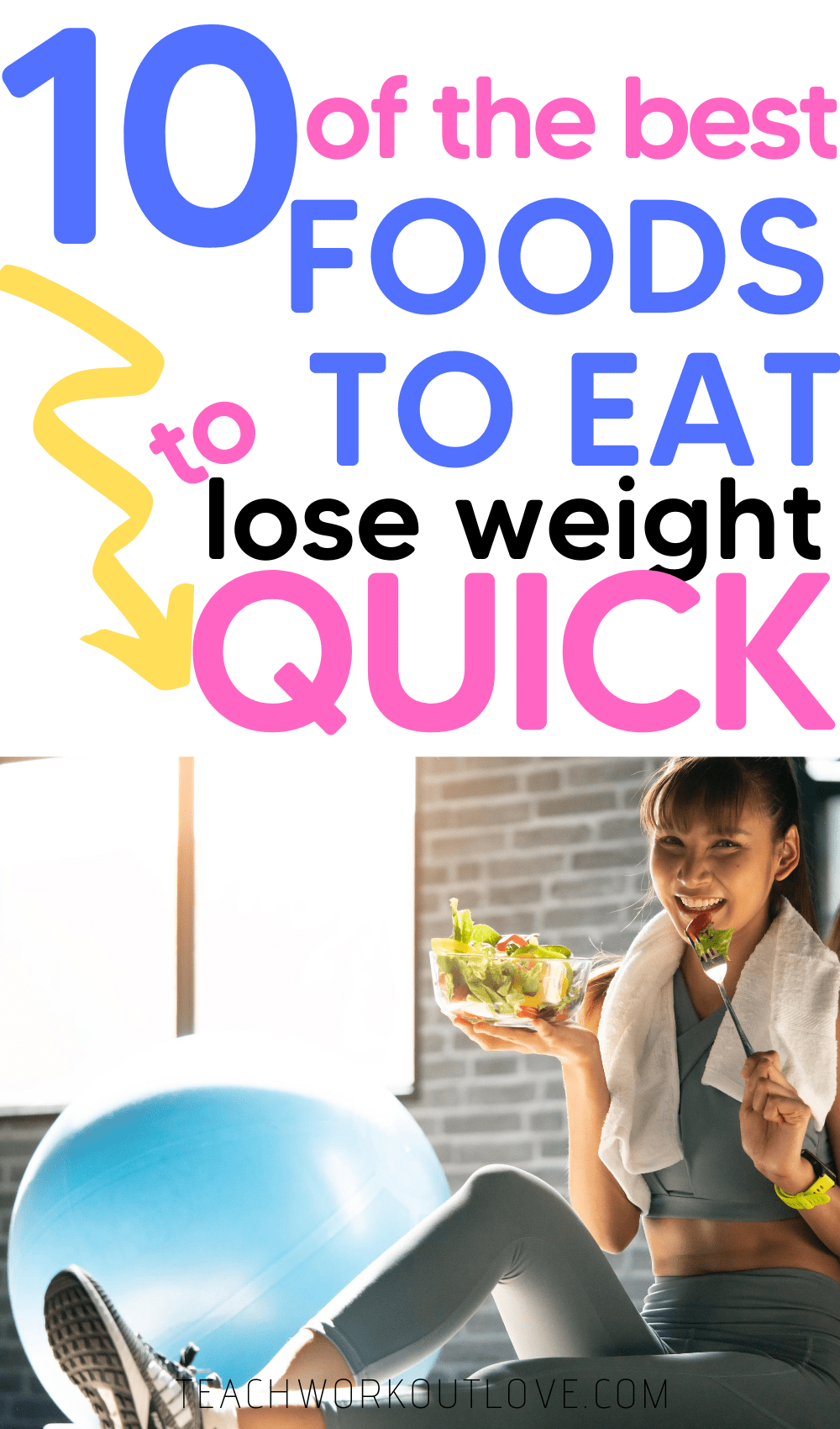 Want to find the right foods to eat to lose weight? Here's a list of 10 the best foods to eat to lose weight quick.