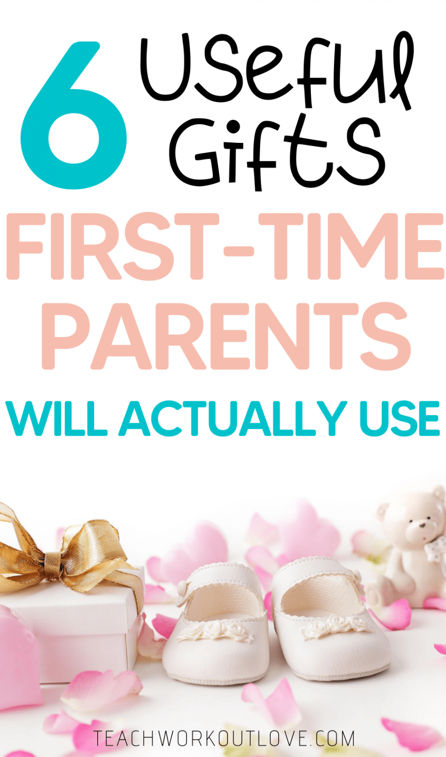 6 Useful Gifts FirstTime Parents Will Actually Use Teach.Workout.Love