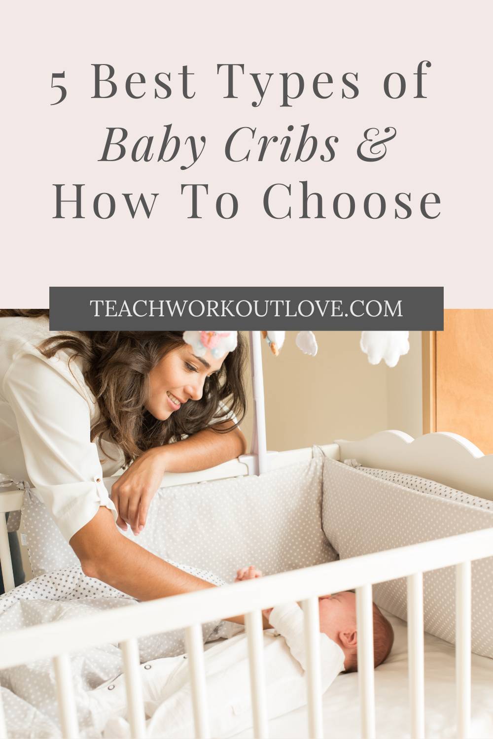 In this article we have mentioned 5 types of baby cribs and also explained how to choose the right one for your baby.