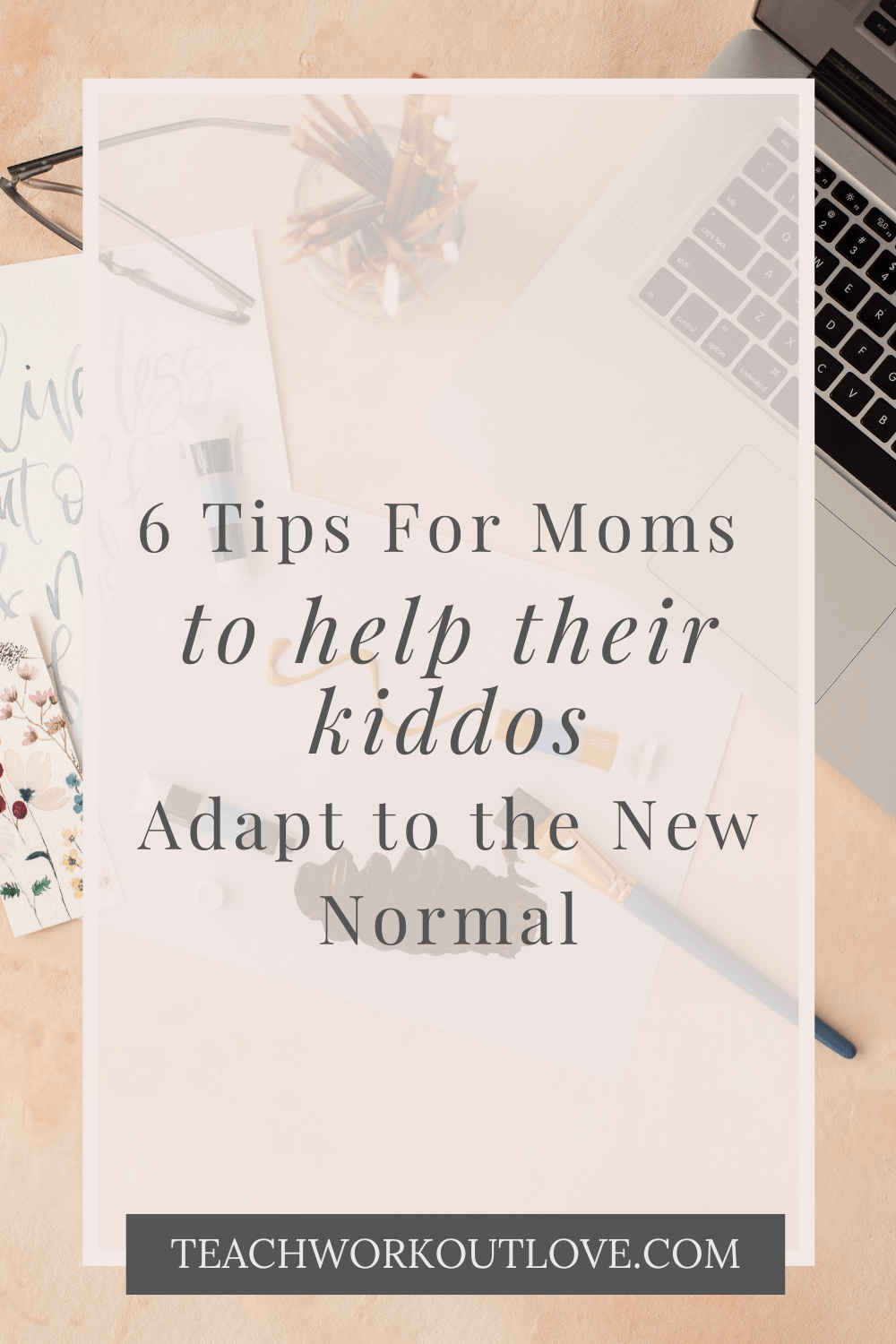 For last few months, whole world has faced the challenges brought on by COVID-19. Here are 6 tips for every mom to help their child to adapt a new normal.