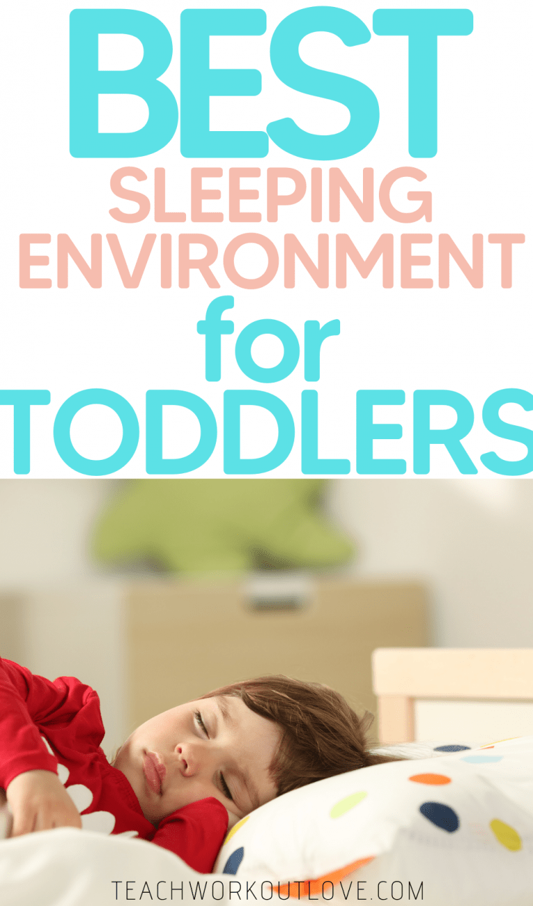 Create The Best Sleeping Environment for Toddlers Now TWL
