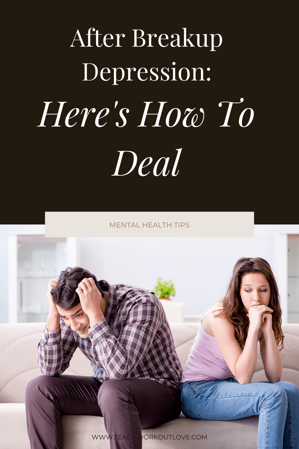 Breakups are not easy, especially if your relationship lasted for a couple of years. Here's tips for how to cope with depression after a breakup.