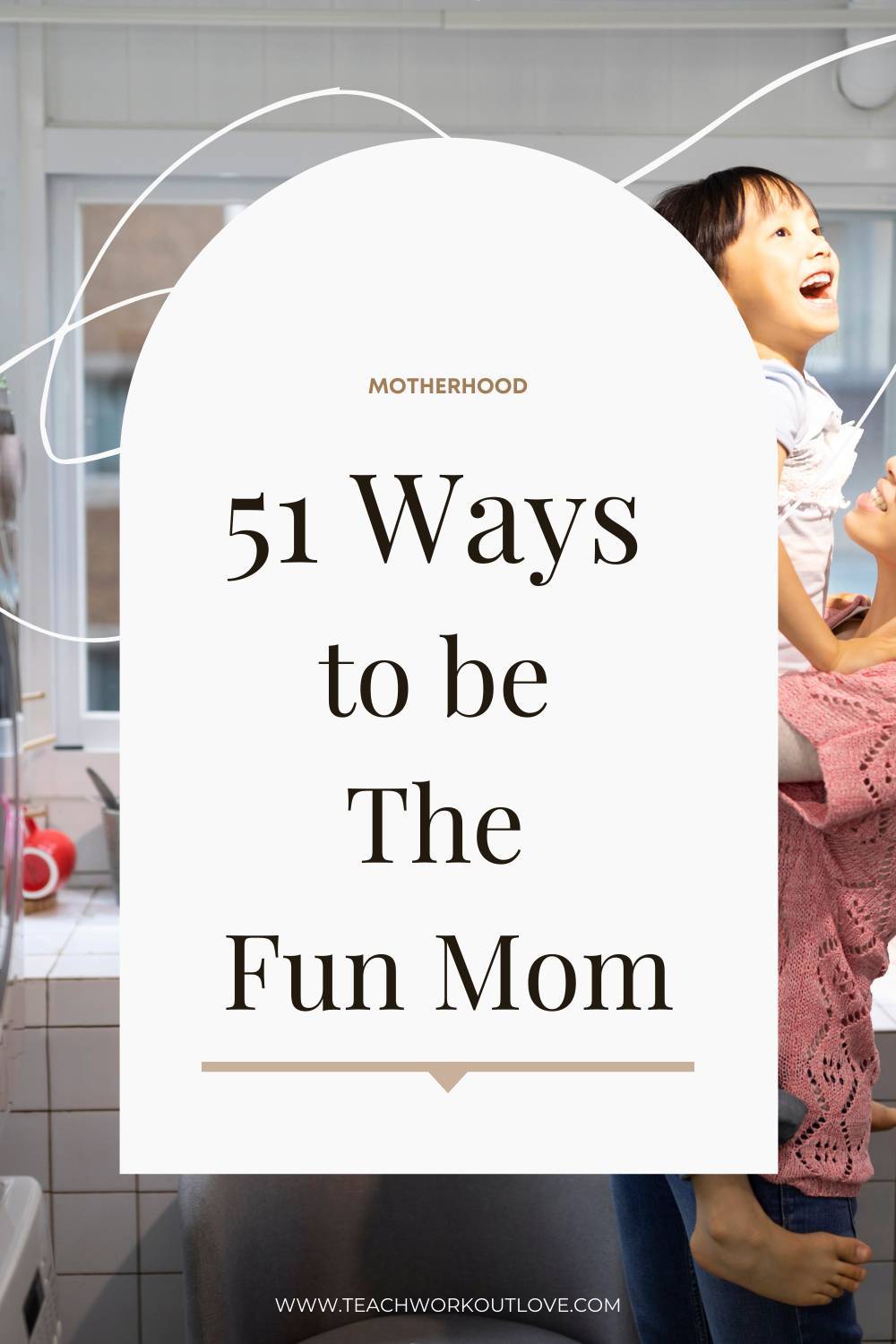 Being a mom is a big responsibility & often it becomes quite challenging. But how can you be as cool as dad? Here's 51 ways to be a fun mom!