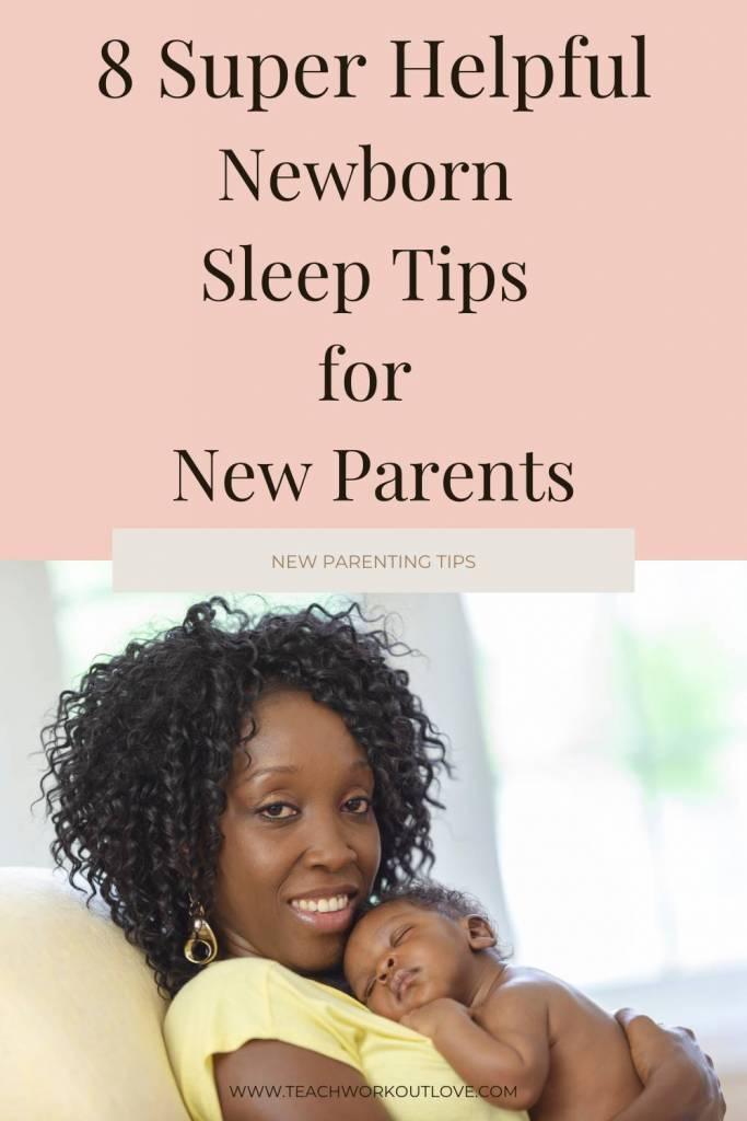 8 Helpful Newborn Sleep Tips for New Parents TWL Working Moms