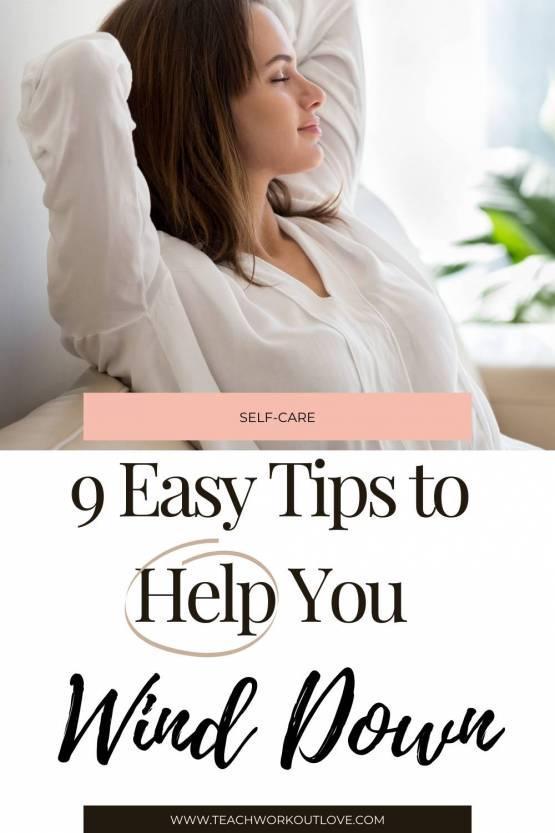 Winded Help 9 Easy Tips To Help You Wind Down | TWL Working Moms